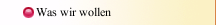 Was wir wollen
